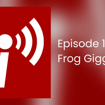 Episode 168: Frog Giggin'