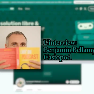 L'interview de Benjamin Bellamy, fondateur de Castopod